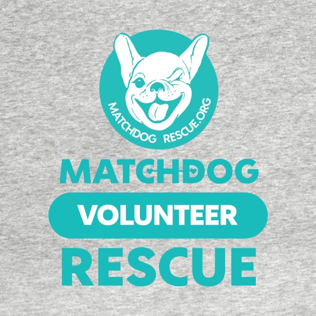 MDR Volunteer shirt Teal by matchdogrescue